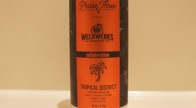 Phase Three x Weldwerks Tropical District
