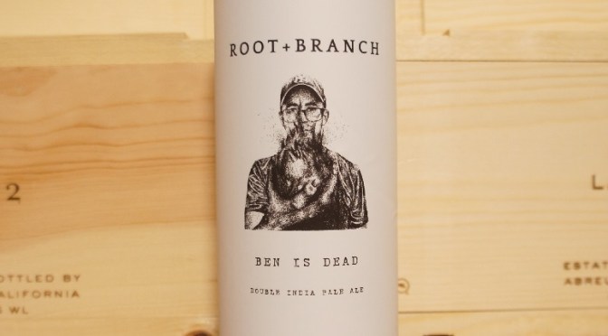 Root + Branch Ben Is Dead